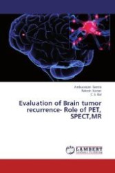 Evaluation of Brain tumor recurrence- Role of PET, SPECT,MR （2012. 88 S. 220 mm）