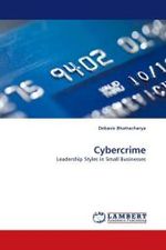 Cybercrime : Leadership Styles in Small Businesses （2010. 208 S. 220 mm）