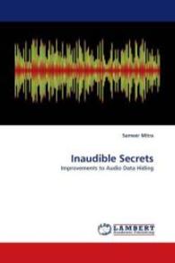 Inaudible Secrets : Improvements to Audio Data Hiding （2010. 124 S. 220 mm）