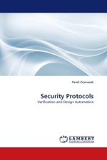 Security Protocols : Verification and Design Automation （2010. 112 S.）