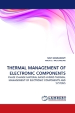 Thermal Management Of Electronic Components : Phase Change Material Based Hybrid Thermal Management Of Electronic Components And Systems （2010. 152 S.）