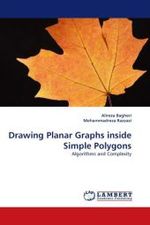 Drawing Planar Graphs inside Simple Polygons : Algorithms and Complexity （2010. 180 S.）