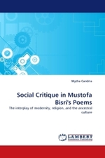 Social Critique in Mustofa Bisri's Poems : The interplay of modernity, religion, and the ancestral culture （2010. 132 S.）