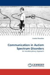 Communication in Autism Spectrum Disorders : An Interdisciplinary Approach （2010. 244 S. 220 mm）