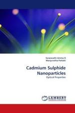 Cadmium Sulphide Nanoparticles : Optical Properties （2010. 124 S.）
