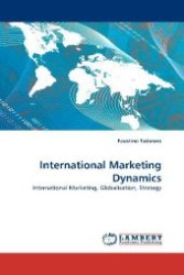 International Marketing Dynamics : International Marketing, Globalisation, Strategy （2010. 684 S. 220 mm）