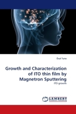 Growth and Characterization of ITO thin film by Magnetron Sputtering : ITO growth （2010. 100 S. 220 mm）