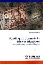Funding Instruments in Higher Education : An Analysis across Six National Systems （2010. 200 S. 220 mm）