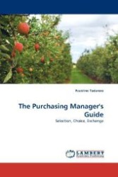 The Purchasing Manager's Guide : Selection, Choice, Exchange （2010. 696 S. 220 mm）