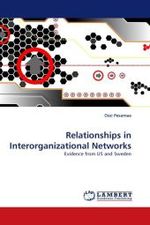 Relationships in Interorganizational Networks : Evidence from US and Sweden （2010. 312 S. 220 mm）