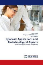 Xylanase: Applications and Biotechnological Aspects : Biotechnological Aspects of xylanase （2010. 60 S.）