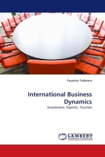 International Business Dynamics : Investment, Exports, Tourism （2010. 624 S. 220 mm）