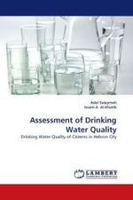Assessment of Drinking Water Quality : Drinking Water Quality of Cisterns in Hebron City （2010. 120 S.）