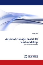 Automatic image-based 3D head modeling : only from two images （2010. 56 S.）