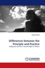 Differences between the Principle and Practice : Indigenous Women's Human Rights in Mexico （2010. 80 p.）