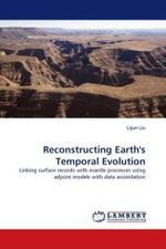 Reconstructing Earth's Temporal Evolution : Linking surface records with mantle processes using adjoint models with data assimilation （2010. 184 S.）