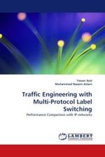 Traffic Engineering with Multi-Protocol Label Switching : Performance Comparison with IP networks （2010. 68 S.）
