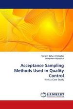 Acceptance Sampling Methods Used in Quality Control : With a Case Study （2010. 64 S. 220 x 150 mm）