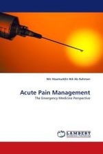Acute Pain Management : The Emergency Medicine Perspective （2010. 152 S.）