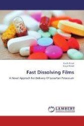 Fast Dissolving Films : A Novel Approch For Delivery Of Losartan Potassium （2012. 120 S. 220 mm）