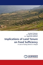 Implications of Land Tenure on Food Sufficiency : A case of Dang District in Nepal （2011. 108 S. 220 mm）