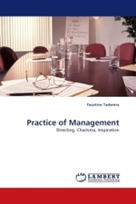 Practice of Management : Directing, Charisma, Inspiration （2010. 572 S.）