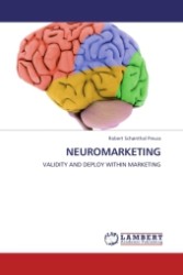 Neuromarketing : Validity and Deploy Within Marketing （2010. 160 p. 220 mm）