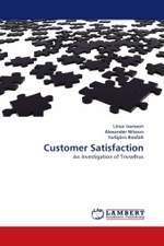 Customer Satisfaction : An Investigation of Trivselhus （2010. 96 S. 220 mm）