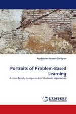 Portraits of Problem-Based Learning : A cross-faculty comparison of students' experiences （2010. 152 S.）
