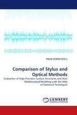 Comparison of Stylus and Optical Methods : Evaluation of High Precision Surface Structures and their Mathematical Modeling with the Help of Statistical Techniques （2010. 376 S.）