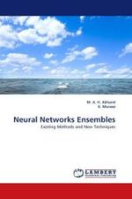 Neural Networks Ensembles : Existing Methods and New Techniques （2010. 152 S. 220 mm）