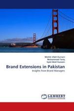 Brand Extensions in Pakistan : Insights from Brand Managers （2010. 124 S.）