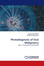 Photodiagnosis of Oral Malignancy : Basic, Translational and Clinical （2010. 196 S.）