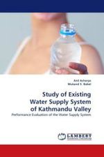 Study of Existing Water Supply System of Kathmandu Valley : Performance Evaluation of the Water Supply System （2010. 152 S.）