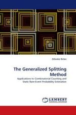 The Generalized Splitting Method : Applications to Combinatorial Counting and Static Rare-Event Probability Estimation （2010. 140 S.）