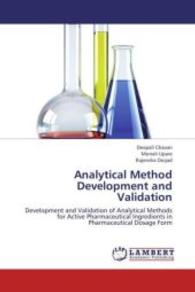 Analytical Method Development and Validation : Development and Validation of Analytical Methods for Active Pharmaceutical Ingredients in Pharmaceutical Dosage Form （2012. 216 S. 220 mm）