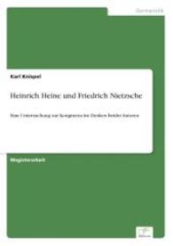 Heinrich Heine und Friedrich Nietzsche : Eine Untersuchung zur Kongruenz im Denken beider Autoren （2014. 132 S. 210 mm）