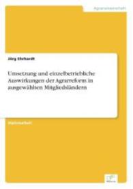 Umsetzung und einzelbetriebliche Auswirkungen der Agrarreform in ausgewählten Mitgliedsländern （2004. 100 S. 210 mm）