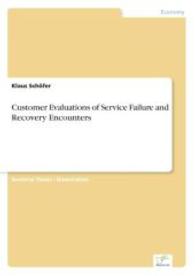 Customer Evaluations of Service Failure and Recovery Encounters （2003. 288 S. 210 mm）