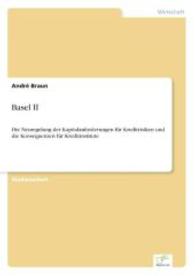 Basel II : Die Neuregelung der Kapitalanforderungen f&uuml;r Kreditrisiken und die Konsequenzen f&uuml;r Kreditinstitute （2003. 52 S. 210 mm）