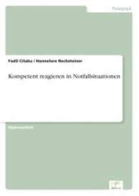 Kompetent reagieren in Notfallsituationen （2004. 64 S. 210 mm）