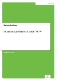 E-Commerce-Plattform nach TPC-W （2004. 172 S. 210 mm）