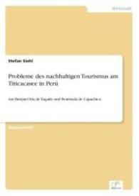Probleme des nachhaltigen Tourismus am Titicacasee in Perú : Am Beispiel Isla de Taquile und Península de Capachica （2006. 176 S. 210 mm）