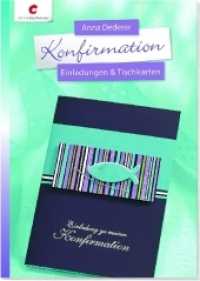 Konfirmation : Einladungen & Tischkarten. Mit Vorlagenbogen （1., Aufl. 2012. 32 S. m. zahlr. Farbfotos. 21 cm）