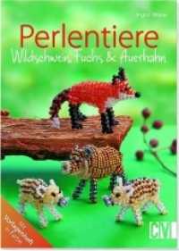 Perlentiere : Wildschwein, Fuchs & Auerhahn. Mit Vorlagenheft in Farbe (Gestalte deine Welt) （4. Aufl. 2023. 64 S. 21 cm）