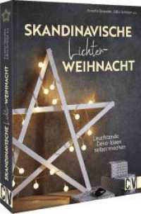 Skandinavische Lichterweihnacht : Leuchtende Deko-Ideen selber machen （2023. 112 S. 25.5 cm）