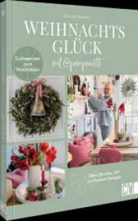 Weihnachtsglück mit @pomponetti : Deko, Blumen, DIY und leckere Rezepte. Cottagecore zum Wohlfühlen （2025. 144 S. 26.1 cm）