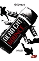Dead Cat Bounce : Thriller (Jonah Lightbody Bd.1) （2013. 352 S. 215 mm）