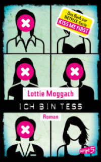 Ich bin Tess : Roman. Das Buch zur Netflix-Serie （2014. 352 S. 22 cm）