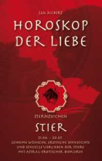 Horoskop der Liebe - Sternzeichen Stier : Geheime Wünsche, erotische Sehnsüchte und sexuelle Vorlieben der Stiere mit astral-erotischer Biokurve （2. Aufl. 2014. 56 S. 190 mm）
